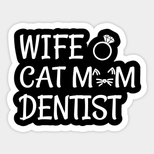 wife cat mom dentist Sticker